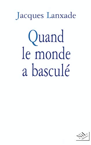 Quand le monde a basculé Quand le monde a basculé