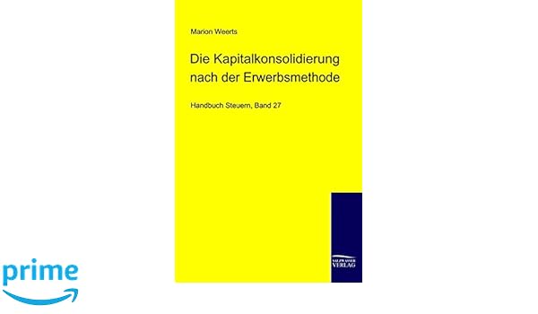 Die Kapitalkonsolidierung Nach Der Neubewertungsmethode - 
