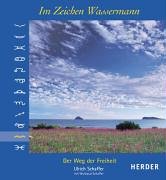 Im Zeichen Wassermann: Der Weg der Freiheit