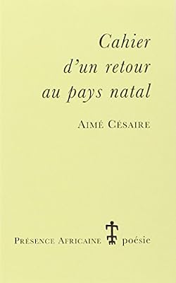 Aimé Césaire Cahier D'un Retour Au Pays Natal