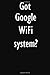 Produktbild Got Google WiFi system: Google WiFi system Diary Journal