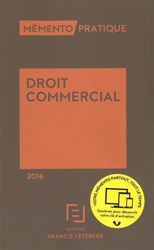 MEMENTO DROIT COMMERCIAL 2016 MEMENTO DROIT COMMERCIAL 2016