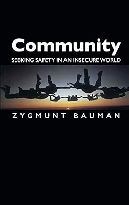 Community: Seeking Safety in an Insecure World