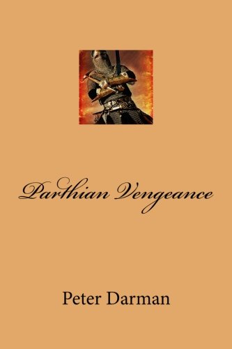 Parthian Vengeance (Parthian Chronicles Book 3)