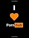 Price comparison product image I Love Pornhub Notebook