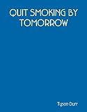 Image de QUIT SMOKING BY TOMORROW (English Edition)