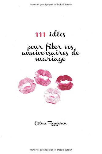 Télécharger 111 idées pour fêter vos anniversaires de mariage Livre PDF Gratuit