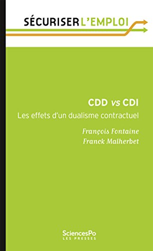 CDD vs CDI: Les effets d'un dualisme contractuel CDD vs CDI: Les effets d'un dualisme contractuel
