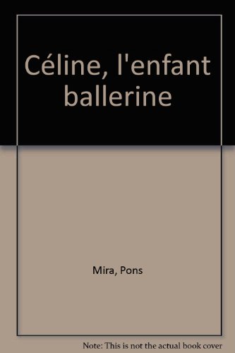 couverture de : CELINE L'ENFANT BALLERINE