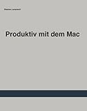 Produktiv am Mac by 