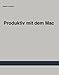 Produktiv am Mac by 