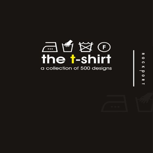 Download The T-shirt: A Collection of 500 Designs Download The T-shirt: A Collection of 500 Designs