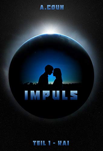 Impuls: Teil 1 - Kai Impuls: Teil 1 - Kai