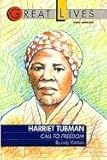 Harriet Tubman: Call to Freedom Great Lives Series by 