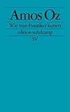 Image de Wie man Fanatiker kuriert (edition suhrkamp)