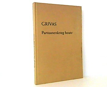 Partisanenkrieg heute. Lehren aus dem Freiheitskampf Zyperns.