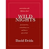 Wild Nights: Conversations with Mykonos about Passionate Love, Extraordinary Sex, and How to Open to God