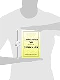 Image de Guidelines to the Use of Aggressive Compassionate Care Instead of Euthanasia