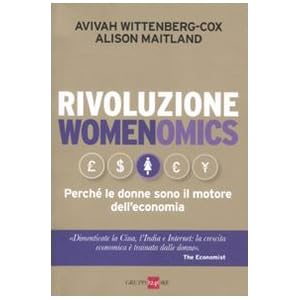 Rivoluzione womenomics. Perché le donne sono il motore dell'economia