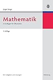 Mathematik: Grundlagen für Ökonomen by 