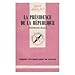 La Présidence de la République (Que sais-je) - Stéphane Rials