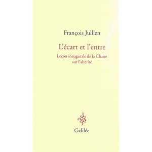 L'écart et l'entre : Leçon inaugurale de la Chaire sur l'altérité, 8 décembre 2011 Livre en Ligne L'écart et l'entre : Leçon inaugurale de la Chaire sur l'altérité, 8 décembre 2011 Livre en Ligne - Telecharger Ebook