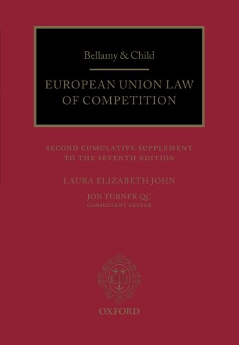 Bellamy & Child: European Union Law of Competition Second Cumulative Supplement to the Seventh Edition
