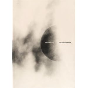 Kikuji Kawada The Last Cosmology