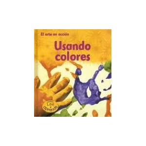 Usando Colores = Using Color (El Arte En Accion/Action Art)