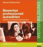Image de Bewerber professionell auswählen: Handbuch für Personalverantwortliche (Beltz Weiterbildung)