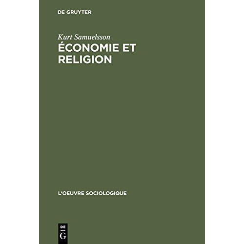 Économie Et Religion: Une Critique De Max Weber Économie Et Religion: Une Critique De Max Weber
