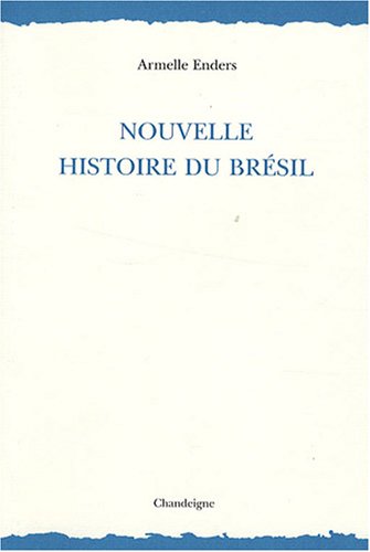 couverture de : Nouvelle histoire du Br&eacute;sil