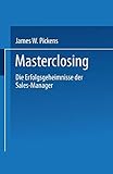 Masterclosing: Die Erfolgsgeheimnisse der Sales-Manager (FAZ - Gabler Edition) by 