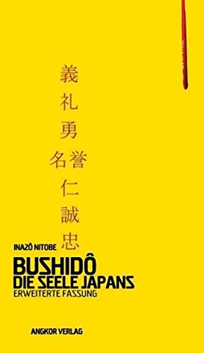 Bushidô. Die Seele Japans. Erweiterte Fassung