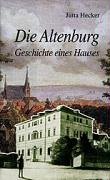 Die Altenburg: Geschichte eines Hauses