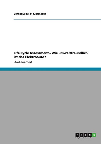 Preisvergleich Produktbild Life Cycle Assessment - Wie umweltfreundlich ist das Elektroauto