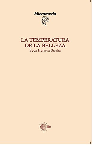 La Temperatura De La Belleza (Micromeria)