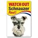 Produktbild Miniatur Schnauzer Hund Geschenk – Watch Out – Warnschild 22,9 x 15,2 cm