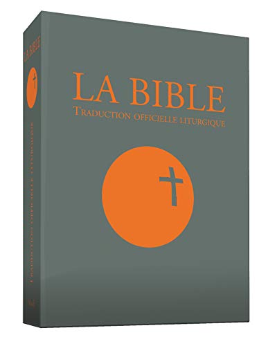 La Bible - Traduction officielle liturgique - Edition de référence PF La Bible - Traduction officielle liturgique - Edition de référence PF