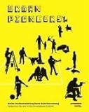 Urban Pioneers: Temporary Use and Urban Development in Berlin (2007-07-01) by