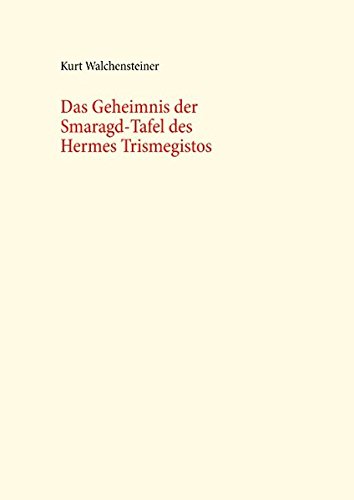Preisvergleich Produktbild Das Geheimnis der Smaragd-Tafel des Hermes Trismegistos