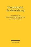 Wirtschaftsethik der Globalisierung by 