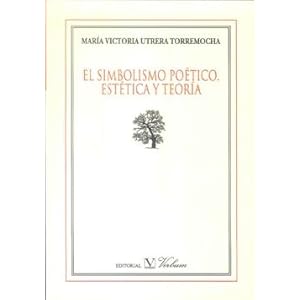 El simbolismo poético. Estética y teoría