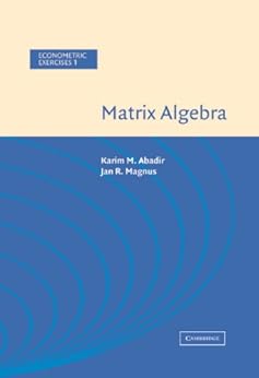 abadir matrix algebra (econometrics exercises) pdf for download