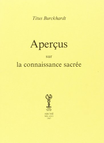 Aperçus sur la connaissance du sacré Aperçus sur la connaissance du sacré