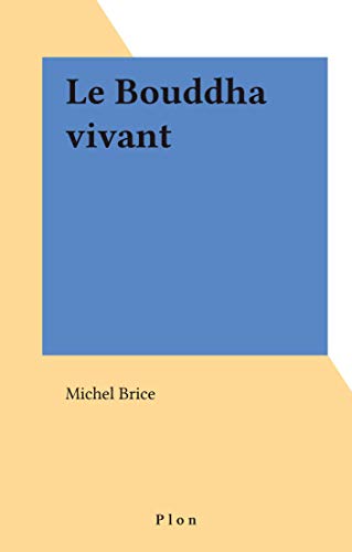 ☾Télécharger☽ Le Bouddha vivant (Brigade Mondaine) livre En ligne