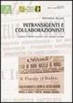 Intransigenti e collaborazionisti. Serrati e Treves davanti alla grande guerra libro