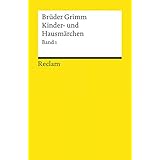 Kinder- und Hausmärchen, Band 1: Bd. 1: Märchen Nr. 1–86 (Reclams Universal-Bibliothek)