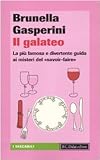 Il galateo. La più famosa e divertente guida ai misteri del «savoir-faire»