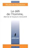 Image de Le défi de l'homme, éternel et toujours renouvelé